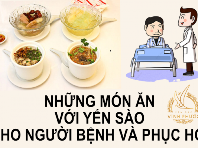 mon-an-cho-nguoi-benh-và-phuc-hoi-yensaovinhphuoc