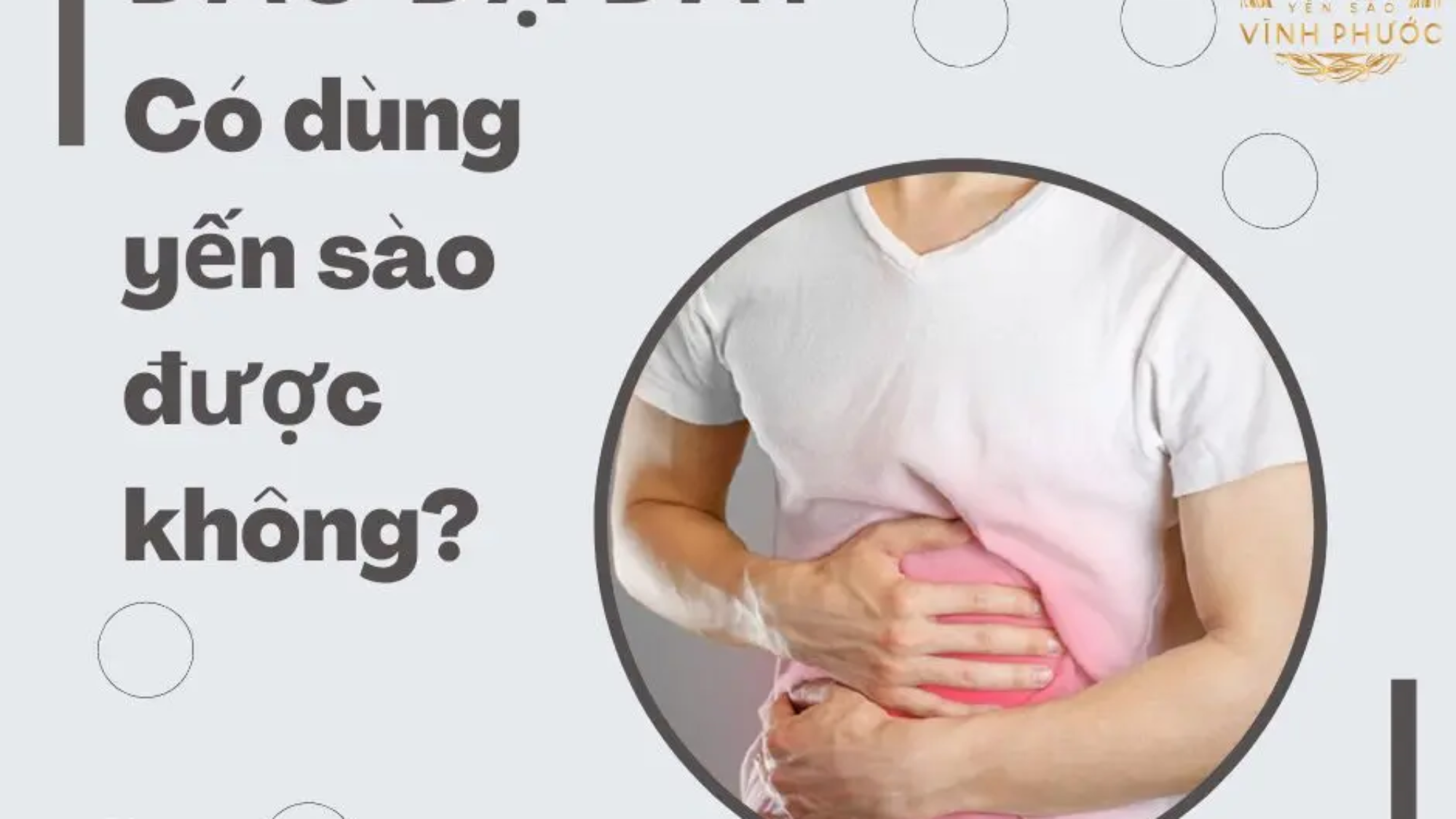 Đau dạ dày có dùng yến sào được không yensaovinhphuoc.vn