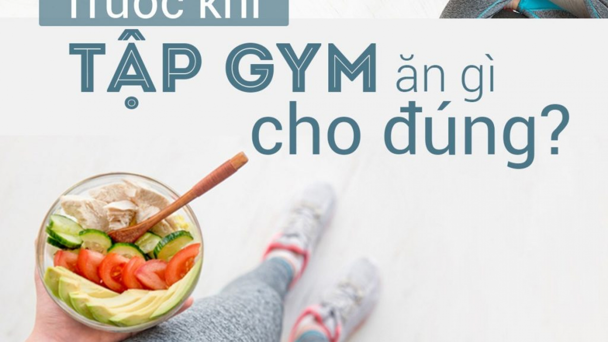 nên ăn gì trước khi tập gum - yensaovinhphuoc (1)