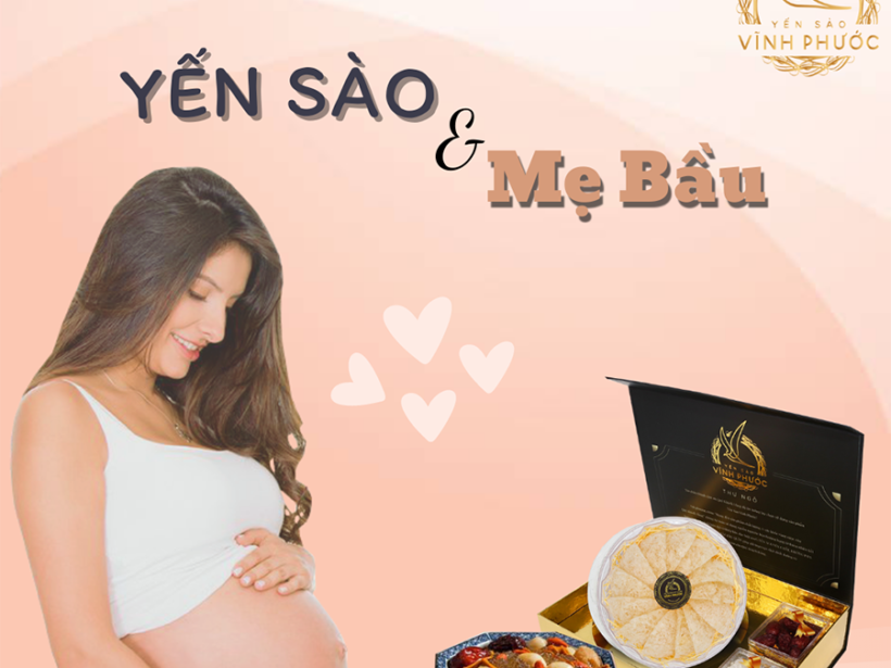 Chế độ ăn yến sào hợp lý cho bà bàu - yensaovinhphuoc.vn